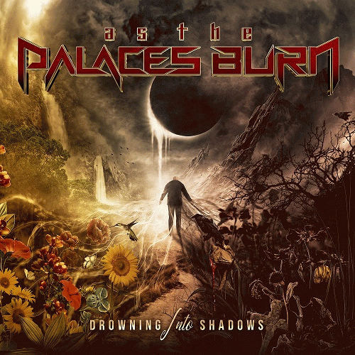 As The Palaces Burn : Drowning into Shadows